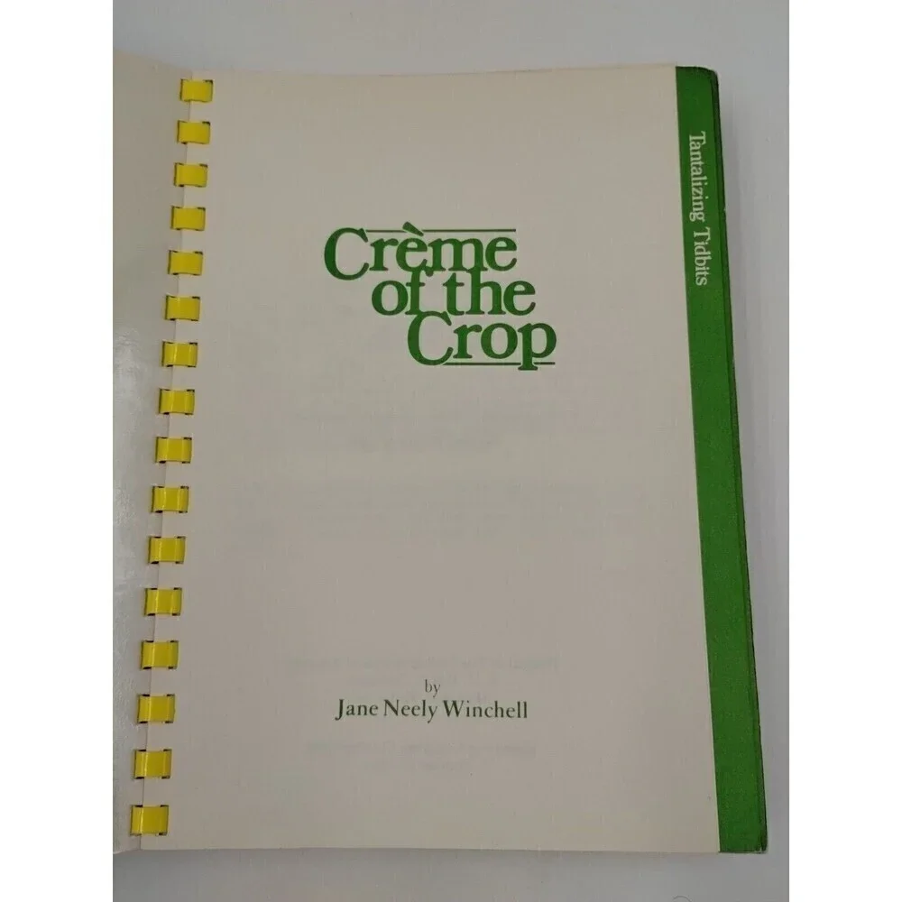 Creme Of The Crop 20 Years Of Favorite Recipes (Spiral,  1979) Cookbook By Jane